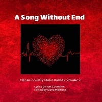 A Song Without End: Classic Country Music Ballads: Volume 2 B08TYX83Q1 Book Cover