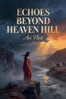 Echoes Beyond Heaven Hill B0GHT89FFL Book Cover