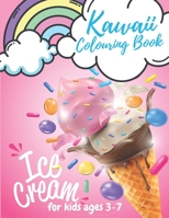 Kawaii Colouring Book Ice Cream For Kids aged 3-7: Sweet Children Activity Book B08C8RW5R2 Book Cover