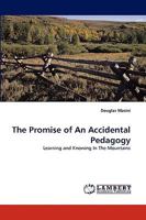 The Promise of An Accidental Pedagogy 3838347463 Book Cover