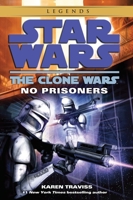 No Prisoners (Star Wars: The Clone Wars) 0345508998 Book Cover