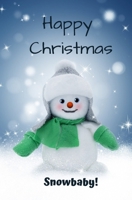 Happy Christmas Snowbaby!: An Adorable Stocking Stuffer Book 1713276755 Book Cover