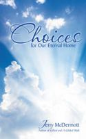 Choices: For Our Eternal Home 1532013604 Book Cover