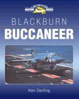 Blackburn Buccaneer (Crowood Aviation Series) 1861268718 Book Cover