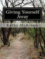 Giving Yourself Away 1494451271 Book Cover