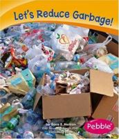 Let's Reduce Garbage! (Pebble Books) 0736863249 Book Cover