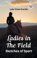 Ladies in the Field Sketches of Sport 9362768976 Book Cover