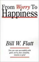 From Worry to Happiness 0892253428 Book Cover