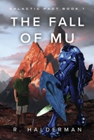 The Fall of Mu: Galactic Pact Book 1 1667877038 Book Cover