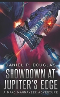 Showdown at Jupiter's Edge: A Maxo Magnaveer Adventure B09CGGV8JD Book Cover