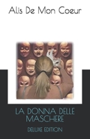 LA DONNA DELLE MASCHERE: DELUXE EDITION (Italian Edition) B0DQ7J2FR8 Book Cover