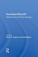 Homeward Bound?: Allied Forces In The New Germany 0367011360 Book Cover