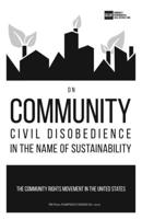 On Community Civil Disobedience in the Name of Sustainability: The Community Rights Movement in the United States (PM Pamphlet) 1629631264 Book Cover