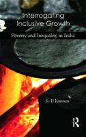 Interrogating Inclusive Growth: Poverty and Inequality in India 0367176866 Book Cover