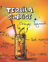 Tequila Sunrise: Cocktailrezepte 1098952782 Book Cover