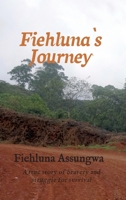 Fiehluna`s Journey: A true story of bravery and struggle for survival 3347231376 Book Cover