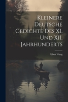 Kleinere Deutsche Gedichte des XI. Und XII. Jahrhunderts 1022093134 Book Cover
