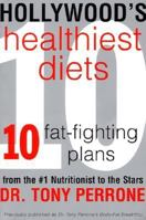 Hollywood's Healthiest Diets 0060988487 Book Cover