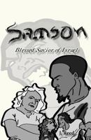 Samson: Blessed Savior of Israel (Remastered Edition) 1463747586 Book Cover