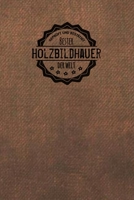 Gepr�ft und Best�tigt bester Holzbildhauer der Welt: inkl. Terminplaner 2020 ★ - Das perfekte Geschenk f�r M�nner, die aus Holz Kunst zaubern - Geschenkidee - Geschenke 170678581X Book Cover