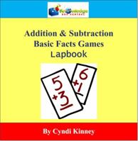Addition & Subtraction Basic Facts Games Lapbook - PRINTED 161625355X Book Cover