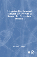 Integrating Sophisticated Standards and Systems of Support for Elementary Readers 1032861479 Book Cover