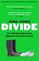 Divide: The relationship crisis between town and country 085783973X Book Cover