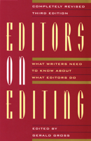Editors on Editing: What Writers Need to Know About What Editors Do 0802132634 Book Cover