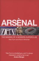 Arsènal: The Making of a Modern Superclub 1907637311 Book Cover