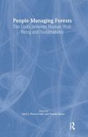 People Managing Forests: The Links between Human Well-Being and Sustainability (RFF Press) 1891853058 Book Cover