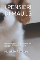 I Pensieri Di Mau...3: Perle di saggezza raccolte insieme alle riflessioni di bisnonno Maurizio VOLUME 3 B098GT27ML Book Cover