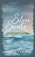 Silver Secrets : The Silver Springs Series Book 2 1972490079 Book Cover