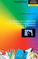 Les épreuves de la dissertation et du commentaire philosophiques en classe de terminale: Terminale L, S, LS (Harmattan Sénégal) (French Edition) 2343136505 Book Cover