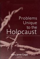 Problems Unique to the Holocaust 0813190487 Book Cover