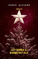 LETTERINA A BABBO NATALE: GIALLO (Italian Edition) B0DPC72TXL Book Cover