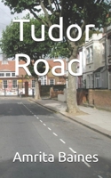 Tudor Road 099550203X Book Cover