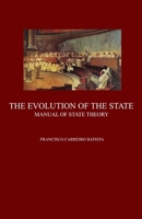 THE EVOLUTION OF THE STATE: Manual of State Theory B0HBCXF1BR Book Cover
