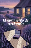 El juramento de terciopelo B0FST7DPQV Book Cover