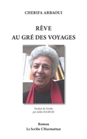 Rêve au gré des voyages (Le Scribe Harmattan) (French Edition) 2343155852 Book Cover