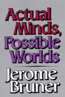 Actual Minds, Possible Worlds (The Jerusalem-Harvard Lectures) 0674003667 Book Cover