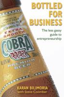 Bottled for Business: The Less Gassy Guide to Entrepreneurship 1841127264 Book Cover