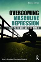 The Pain Behind the Mask: Overcoming Masculine Depression 0789005581 Book Cover