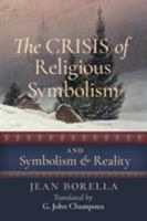 The Crisis of Religious Symbolism & Symbolism and Reality 1621381919 Book Cover