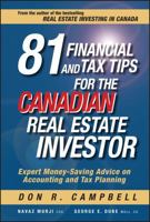 81 Financial And Tax Tips For The Canadian Real Estate Investor: Expert Money Saving Advice On Accounting And Tax Planning 0470736836 Book Cover