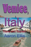 Venice, Italy: Travel and Tourism 1672013259 Book Cover