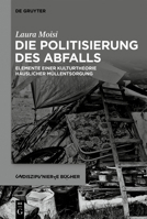 Die Politisierung des Abfalls 3111126803 Book Cover