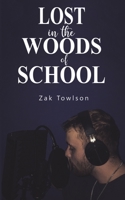 Lost in the Woods of School 1398421499 Book Cover
