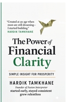 The Power of Financial Clarity: Simple Insight for Prosperity B0G6HM8CFM Book Cover
