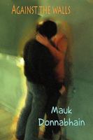 Against the Walls 1907461701 Book Cover