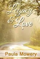 Legacy and Love 1940099536 Book Cover